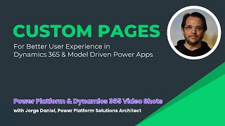 Custom Pages For Better User Experience In Dynamics 365 And Power Apps [upl. by Elletsirhc234]