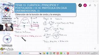 TEMA 13 CUÁNTICA  1319 LA PARTÍCULA EN UNA CAJA MONODIMENSIONAL [upl. by Fauch807]