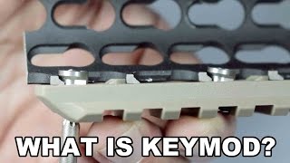 What is KeyMod A Technical Look at the Standard [upl. by Malina]