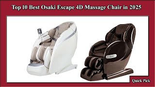 ✅ Top 10 Best Osaki Escape 4D Massage Chair in 2025 [upl. by Aylsworth]