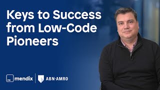 Keys to Success from LowCode Pioneers [upl. by Neeoma]