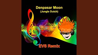 Denpasar Moon Jungle Dutch [upl. by Eedyah206]