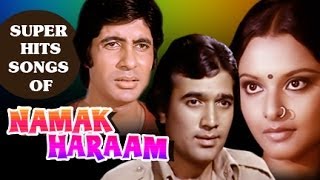 Amitabh Bachchan Rajesh Khanna Rekha  Namak Haraam Songs  Superhit Hindi Songs [upl. by Comstock]