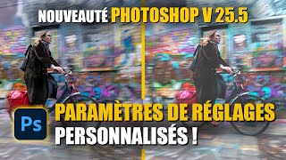 Enfin des PRESETS dans PHOTOSHOP  NOUVEAUTÉ V255 [upl. by Dollie]