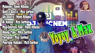 Yoyoy Villame amp Max Surban Nonstop budots Mix  Dj Ericnem [upl. by Dnalevelc871]