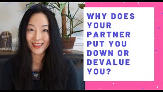 Why Does Your Partner Put You Down or Devalue You [upl. by Arten]