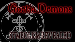 Goetia Demons  Understanding Symbolism in Magick [upl. by Naehgem164]