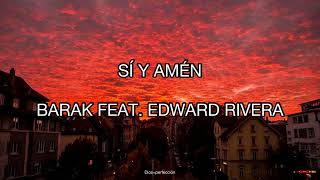 SÍ Y AMÉN  Barak Feat Edwuard Rivera Letra barak EdwardRivera SIYAménBarak musicacristiana [upl. by Yerxa]