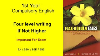 1st Year Compulsory English If Not Higher Four Level Writing I The Flax Golden Tales I BA BBS BED [upl. by Eastlake]