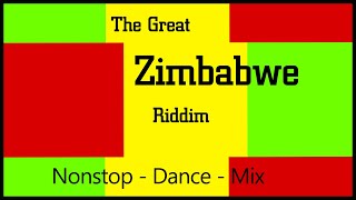 The Great Zimbabwe Riddim  Nonstop Dancehall  LiveMix 2022  Tablesturn [upl. by Lledo]