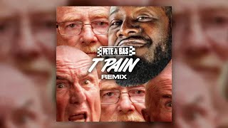 Pete amp Bas  TPain Remix ft TPain [upl. by Hgielime]