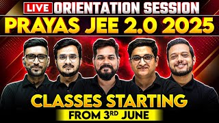 Most Powerful JEE Dropper Batch PRAYAS 20 2025 is here 🔥 ORIENTATION SESSION 💪🏻 [upl. by Brodench645]