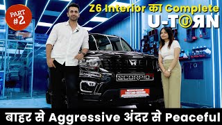 Scorpio N Interior Modification  Z6 Interior का Complete U Turn  Part  2  Modification Price [upl. by Aleras]