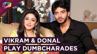 Vikram Singh Chauhan And Donal Bisht Play Dumbcharades With India Forums  Exclusive [upl. by Gertrud905]