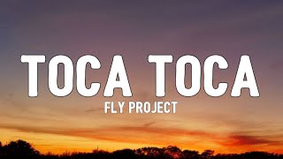 Fly Project  Toca Toca Lyrics quothasta la vida loca loca loca locaquot TikTok Song [upl. by Fran]