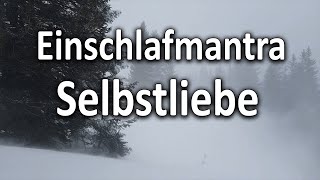 EinschlafMantra für Selbstliebe  mit Geräuschen vom Schneesturm  3 Stunden Entspannung [upl. by Dot]