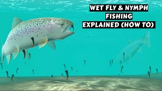 Wet Fly amp Nymph Fishing Explained [upl. by Dorison]