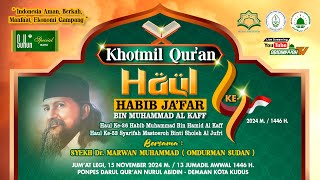 LIVE  HAUL KE4 HABIB JAFAR BIN MUHAMMAD AL KAFF  KHOTMIL QURAN PONPES DAQUNA [upl. by Nahpets81]