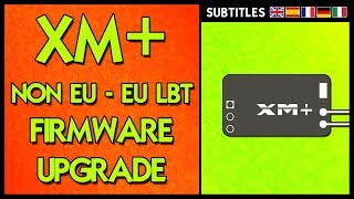 Frsky XM PLUS  EU LBT \ NON EU FCC Firmware Upgrade [upl. by Ziom]