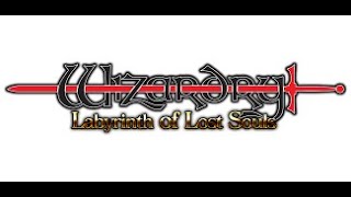 Wizardry Labyrinth of Lost Souls FULL PLAYTHROUGH PART 9 [upl. by Golda]