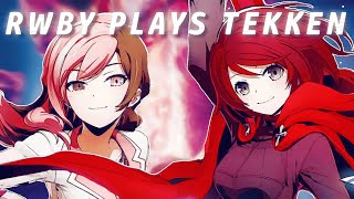 Team RWBY Plays Tekken [upl. by Hcnarb]