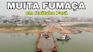 Ep15 Muita Fumaça em Itaituba Pará  Maior Seca do Rio Tapajós [upl. by Faxan675]