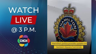 Hamilton police provide update on Jackson Square homicide at 3 pm [upl. by Oizirbaf]