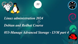 053Manage Advanced Storage  LVM part 4 Linux Course 2024 [upl. by Pang742]