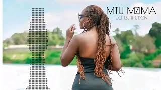 Uchebe The Don  Mtu Mzima Official Lyrics Audio [upl. by Ethan]