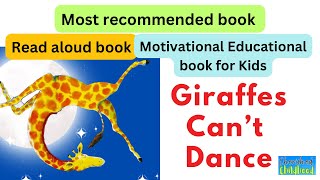 Giraffes Can’t Dance by Giles Andreae  Educational Motivational Book for Kids  Read Aloud Book [upl. by Nahtnaoj]