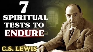 Chosen Ones The 7 Hardest SPIRITUAL Tests to Endure  CS Lewis 2024 [upl. by Idell]