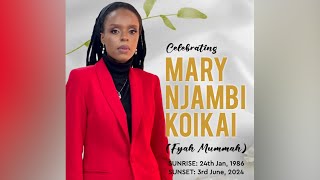 Celebrating Mary Njambi Koikai Fyah Mummah [upl. by Aynahs]