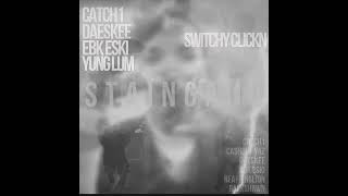 Catch1 X Daeskee X Ebk Eski X Yung Lum  “Switchy Clickn” Official Audio [upl. by Nylle771]