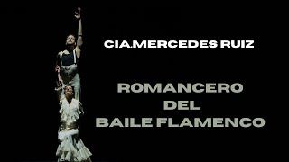 quotROMANCERO DEL BAILE FLAMENCOquot VideoResumen CiaMercedes Ruiz [upl. by Kcyrred]