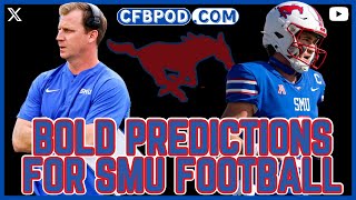 BOLD PREDICTIONS For 2024 SMU Mustangs Football [upl. by Anytsirhc358]