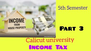 5th Semester Income Tax  Income From House property part 3 [upl. by Ahsotal829]