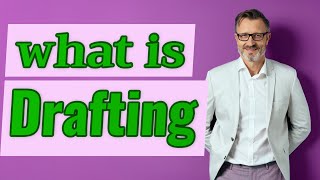 Drafting  Definition of drafting [upl. by Fiorenza]