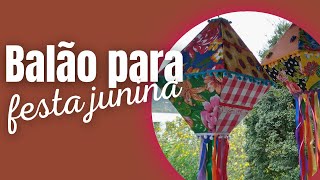 BALÃO PARA FESTA JUNINA [upl. by Tat]