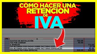 RETENCION DE IVA  COMO RETENER EL IVA EN UNA FACTURA [upl. by Rehpotsirahc]