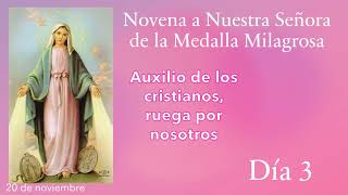 Novena a Nuestra Señora de la Medalla Milagrosa Dia 3 20 de noviembre [upl. by Courtland]