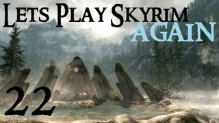 Lets Play Skyrim Again  Chapter 1 Part 22 [upl. by Renaldo586]