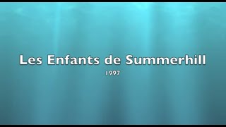 Les enfants de Summerhill  1997  Documentaire [upl. by Guinevere693]