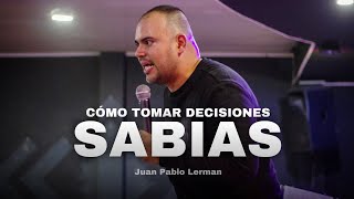 CÓMO TOMAR DECISIONES SABIAS  Juan Pablo Lerman ​⁠riodediospalmira [upl. by Raclima738]