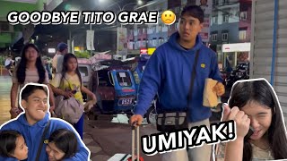 MAY UMALIS NANAMAN GOODBYE TITO 🥲  Grae and Chloe [upl. by Annoled]