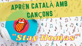 Aprender catalán con canciones Stay Homas Catalán para latinos [upl. by Nissa44]