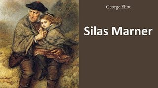 Silas Marner  Audiobook by George Eliot [upl. by Alleuqahs]