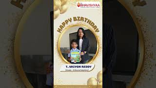 Sri Bhavishyaa School  Birthday wishes  Happy birthday to all Students  Hasthinapuram  Hyderabad [upl. by Baldwin]