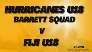 Hurricanes U18 Barrett Squad competed against Fiji U18 team at Taupo 4th October 2022 [upl. by Morehouse180]