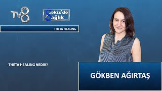 Theta Healing Uygulaması Nasıl Yapılır   Gökben Ağırtaş  8de Sağlık [upl. by Hebe]