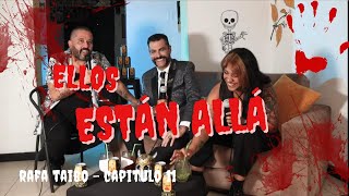 ParaAnormales Podcast  Capítulo 11  Rafa Taibo Ellos están allá [upl. by Ulrika]